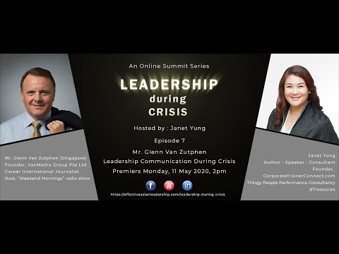 Leadership Communication During Crisis (Mr. Glenn Van Zutphen - Singapore) Ep 7 Live Q&A