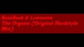 Miniatura de vídeo de "Basebank & Lownoise - the orgasm (original Hardstyle Mix)"