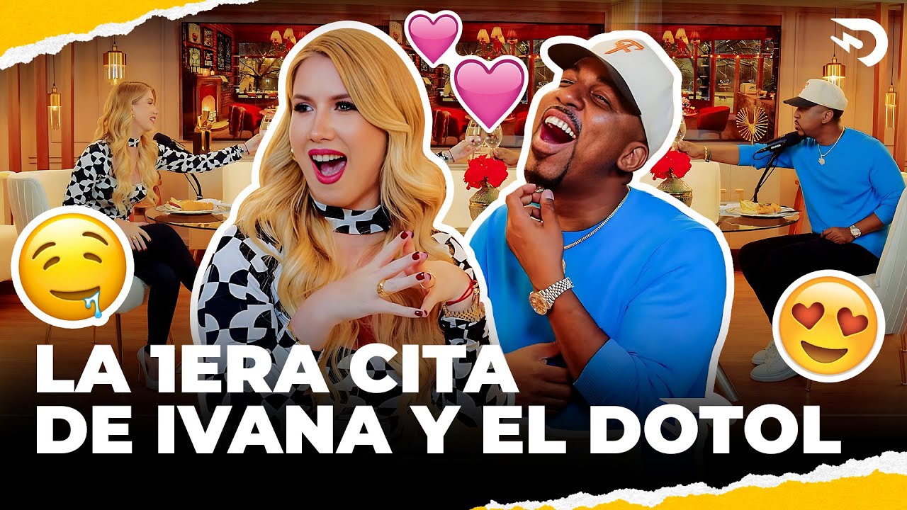 LA PRIMERA CITA ❤️ DE IVANA GAVRILOVIC & EL DOTOL NASTRA