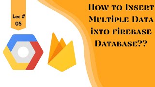 How to Insert Multiple Data into firebase Database | Firebase Tutorial In Urdu/Hindi