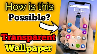 Trick to MAKE Your Mobile Fully Transparent | Transparent Screen Live Wallpaper App | Tips n Tricks screenshot 4