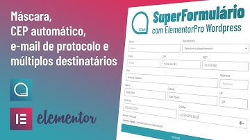 Formulário WP Elementor PRO - Máscara, CEP automático, e-mail de protocolo e múltiplos destinatários