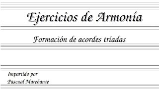 ARMONÍA - Ejercicio de formación de acordes tríadas