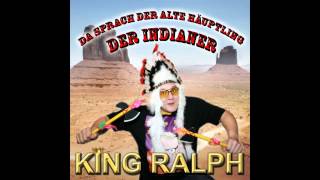 King Ralph - Da Sprach der alte Häupling der Indianer