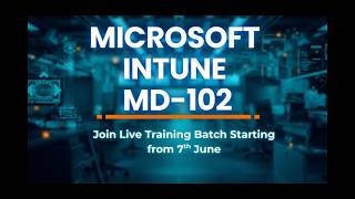Microsoft Intune MD 102 Live Demo | Ready to Join Live Industry Based Training.