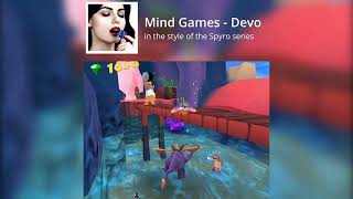 Mind Games by Devo except it's a Spyro song
