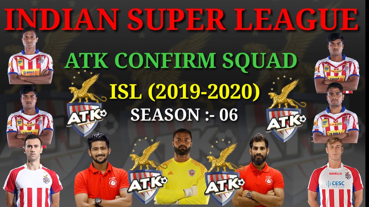 Atk confirm squad isl season 6/isl season 6 atk squad/atk squad isl (2019-2020)