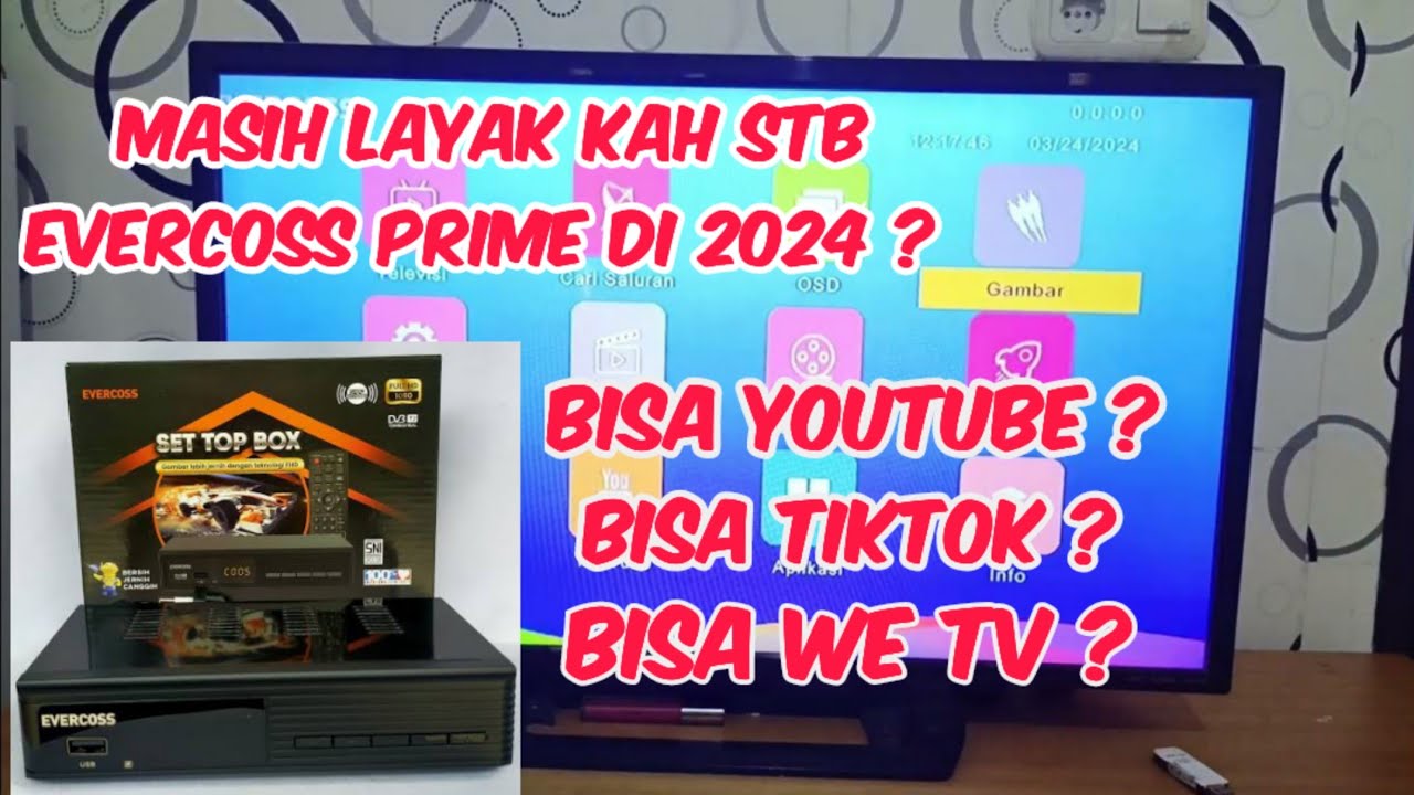 Review Stb Evercoss Prime Di 2024, Masih Layak kah ?