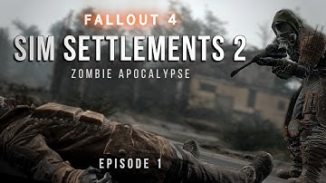 Building a Thriving Community Amidst the Zombie Apocalypse: Sim Settlements 2 - Episode 1