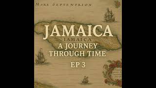Jamaica : A Journey Through Time EP 3 | Black History