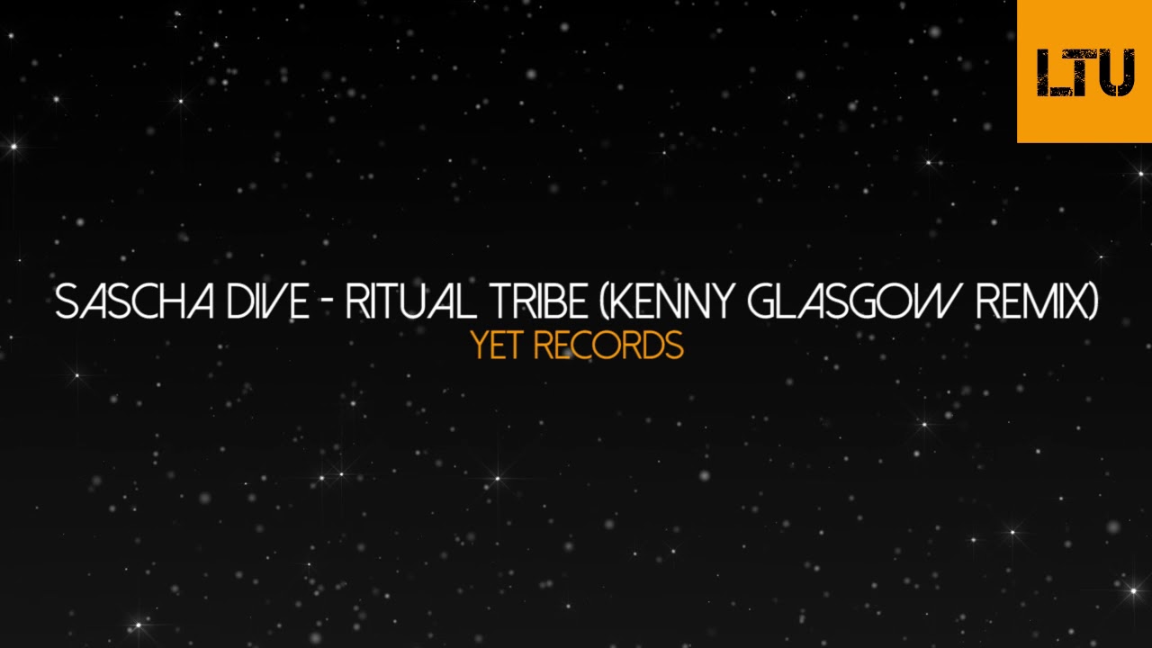 Sascha Dive - Ritual Tribe (Kenny Glasgow Remix) | Yet Records
