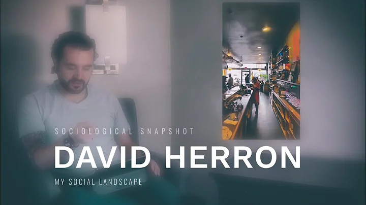 David Herron: SNAPSHOT* of My Social Landscape