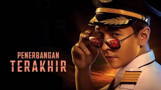 The Last Flight - Latest Indonesian Film