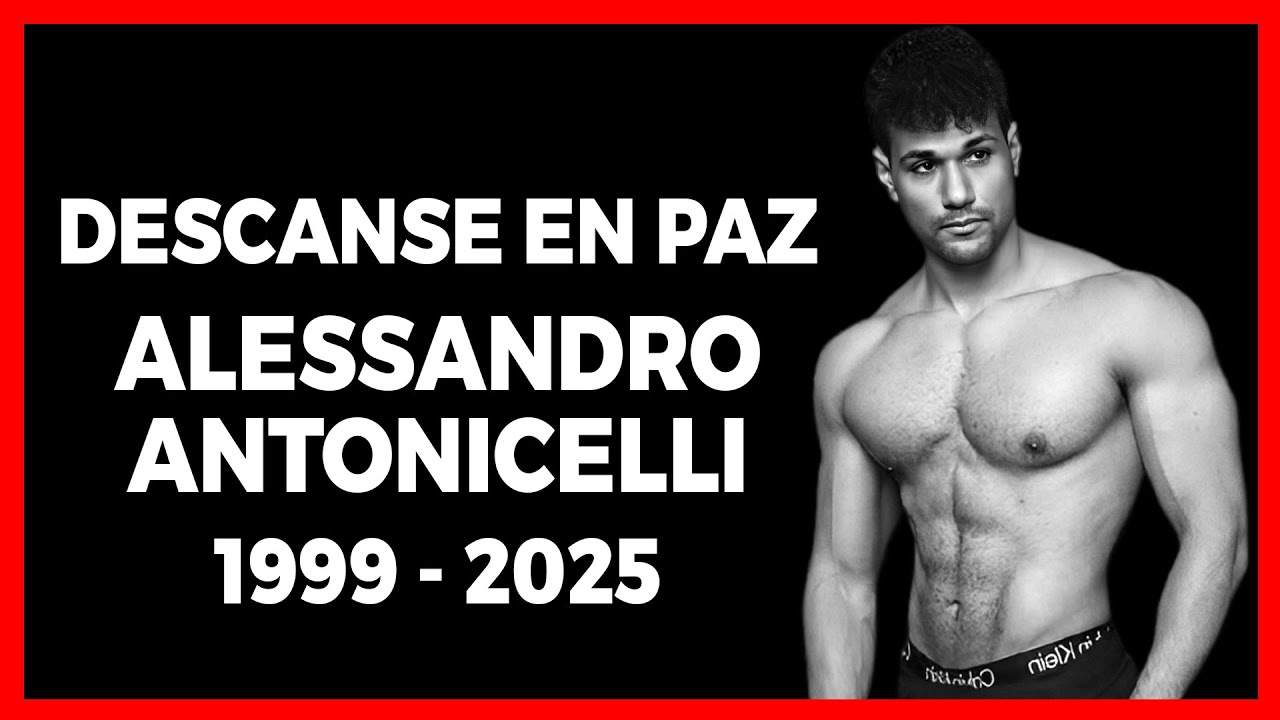 LUTO DESCANSE EN PAZ ALESSANDRO ANTONICELLI TRAS EXTRAÑA ENFERMEDAD INFLUENCER 