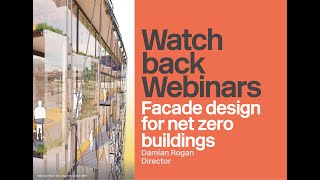 Eckersley O'Callaghan Webinars | Facade design for net-zero buildings - Damian Rogan
