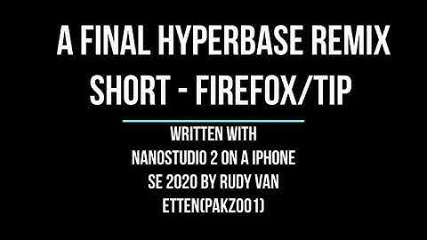 A final Hyperbase - Remix Short - Firefox/Tip (AmigaRemix)
