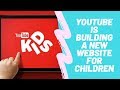YouTube is building a new website for kids