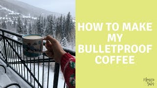 HOW TO MAKE MY BULLETPROOF COFFEE | dairy free + the secret ingredient