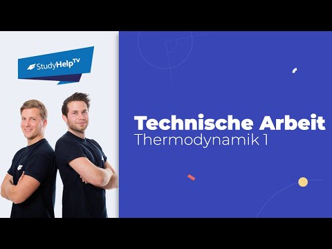 Technische Arbeit und Volumenänderungsarbeit [Thermodynamik] |StudyHelp