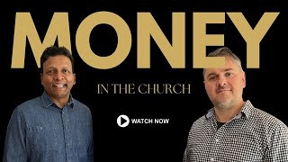 Money in the Church: A healthy Perspective on Biblical Finances