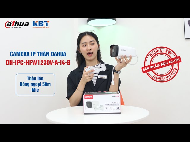 [Review & Demo] Camera IP Dahua DH-IPC-HFW1230V-A-I4-B Độc quyền KBT