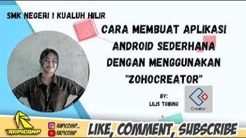 TUTORIAL LENGKAP CARA MEMBUAT APLIKASI ANDROID DARI APK ZOHO CREATOR BY.LILIS KARLINA LUMBANTOBING