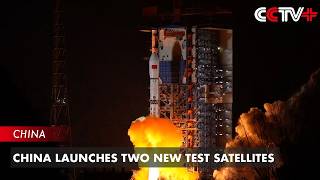 China Launches Two New Test Satellites