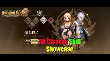 World of Dragon Nest All Classes Skill ShowCase
