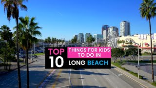 Fun Things for Kids In Long Beach