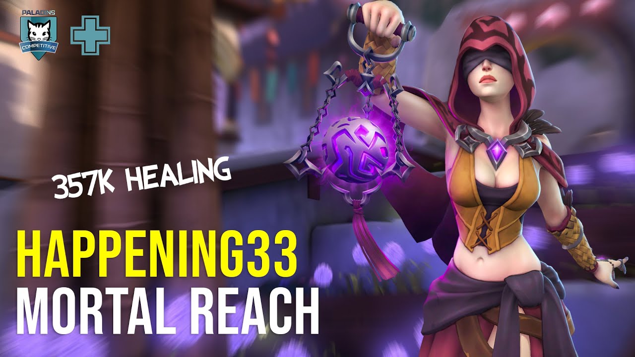 Happening33 Seris 357K HEALING Paladins Competitive | Diamond | MORTAL REACH