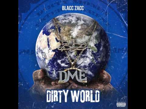 Blacc Zacc - Go Get Some Money (Dirty World) 