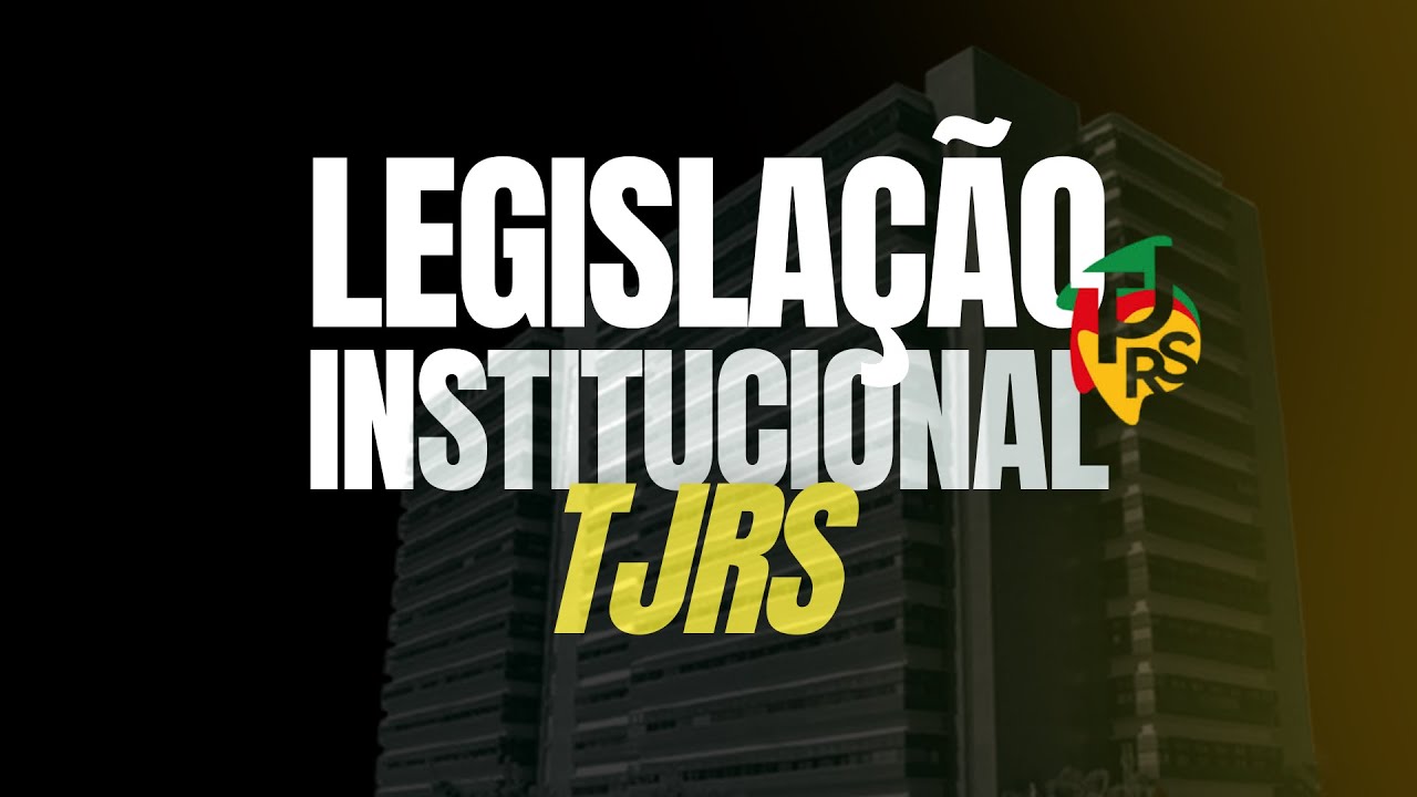Regimento Interno TJRS (Tribunal de Justiça do Estado do Rio Grande do Sul TJ-RS).