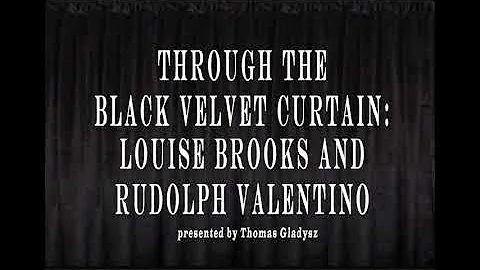 Through the Black Velvet Curtain: Louise Brooks an...