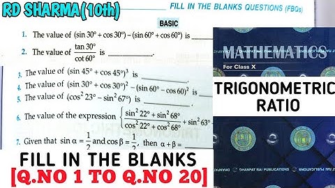 RD SHARMA CLASS 10 TRIGONOMETRIC RATIO FILL IN THE BLANKS [Q.NO 1 TO 20] MATH FEAR | CHAPTER 10 |