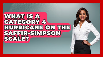 What Is A Category 4 Hurricane On The Saffir-Simpson Scale? - Weather Watchdog