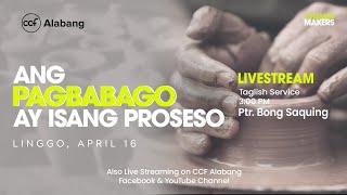 Ang Pagbabago ay Isang Proseso | Bong Saquing