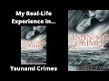 My Real-Life Experience in Tsunami Crimes
