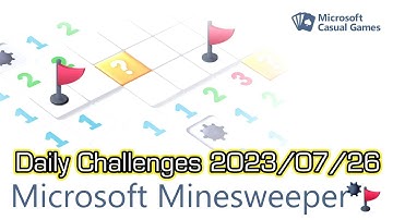 【New Microsoft Minesweeper】  Daily Challenges 2023/07/26