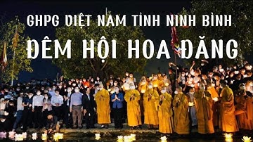 ĐẠI LỄ CẦU NGUYỆN QUỐC THÁI DÂN AN và ĐÊM HỘI HOA ĐĂNG - BTS GHPGVN tỉnh NINH BÌNH