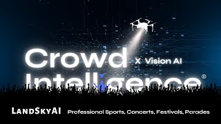 Enhancing Security: LandSkyAI's Cutting-Edge Crowd Intelligence Solution for Unmatched Surveillance!