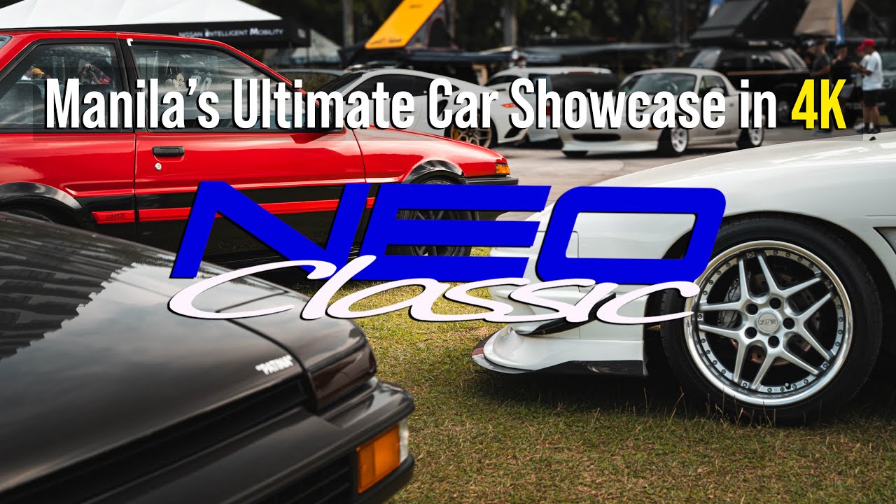 Neo Classic 2025 - Manila’s Ultimate Car Showcase in 4K