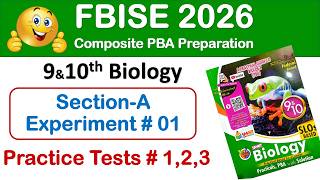 Class 10 Biology PBA Composite | Experiment #1-A / Practice tests#  (1,2,3) | FBISE 2026 Preparation