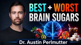 Best + Worst SUGAR for the Brain
