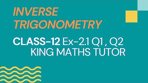 EX-2.1 Q1 AND Q2 CLASS 12 MATHS NCERT