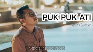 Puk Puk Ati - Ady Pay (Official Music Video)