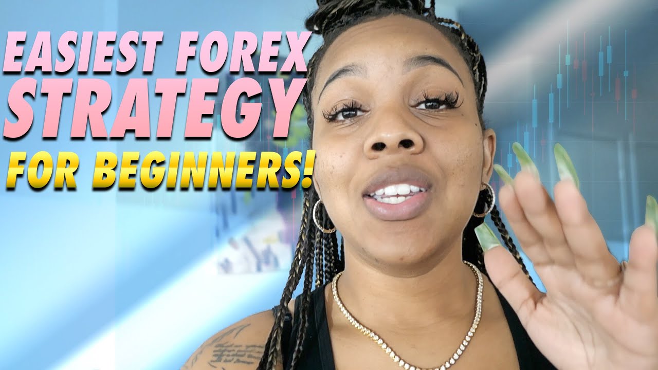 The Easiest Forex Strategy For Beginners | Simple Forex Strategy - YouTube