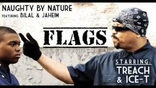Video thumbnail of "Naughty By Nature  Presents:  "FLAGS"  starring Ice-T (LIFE CUT)"