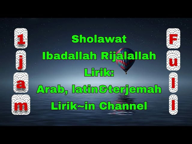 Sholawat Ibadallah rijalallah tanpa musik lirik arab, latin dan terjemah,1jam full. Lirik in channel class=