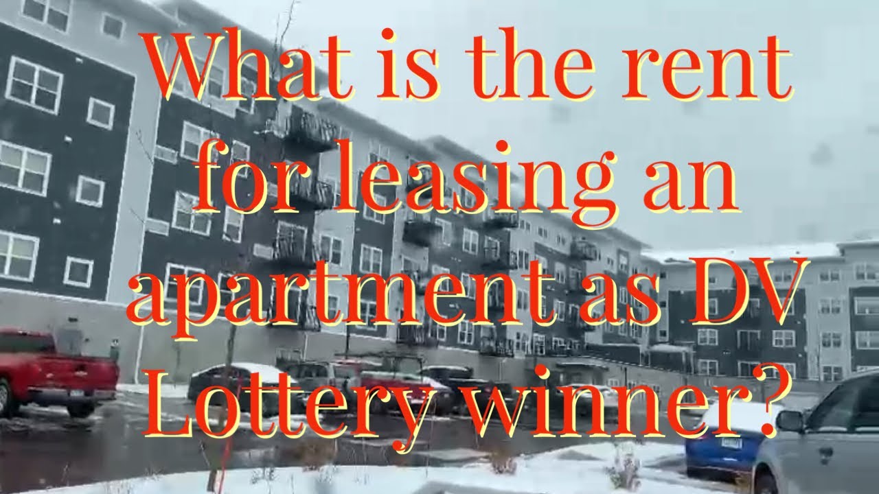 DV Lottery What is the rent for leasing an apartment? YouTube