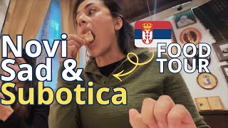 Travel vlog - Novi Sad & Subotica Food Tour 🇷🇸 | All I ate in my 5-day trip around Northern Serbia